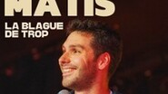 Gaëtan Matis - La Blague De Trop