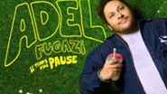 Adel Fugazi - Le Temps d'Une Pause - Comédie de Paris