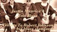 Justin Maurice Blues and friends - groupe de blues spécial Robert Johnson & grands standards.
