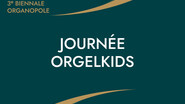 JOURNÉE ORGELKIDS
