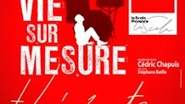 Une Vie sur Mesure - La Scala Provence, Avignon