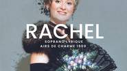 RACHEL - chanteuse lyrique propose des récitals opéra- opérette