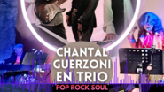 Chantal GUERZONI en trio - Trio musical pop, rock, chanson & soul