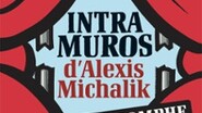 Intra Muros - La Pépinière Théâtre, Paris
