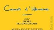 Carnets d'Ukraine - Théâtre du Chêne Noir, Avignon