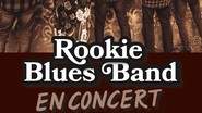Rookie Blues Band - Du Chicago Blues au Blues Moderne