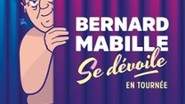 Bernard Mabille se Dévoile !