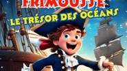 Capitaine Frimousse et le Trésor des Océans
