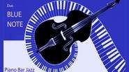 Blue note - Duo piano contrebasse