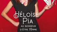 Héloïse Pia - Au bonheur d'être femme