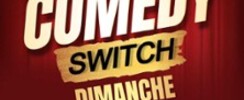 Comedy Switch