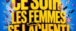 Ce Soir les Femmes se Lâchent !