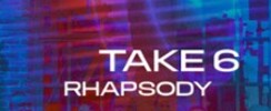 Take 6 - Rhapsody