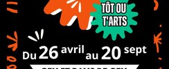 Festival Tôt ou T'Arts - Week-end EVENEMENT