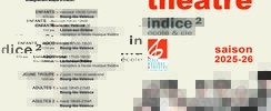 Indice 2 cie - Ateliers Théâtre saison 2025/26