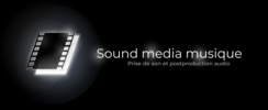 Sound media musique - Prise de son et postproduction audio pour l'audiovisuel