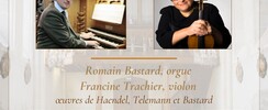 Concert de Romain BASTARD, orgue - Francine TRACHIER, violon