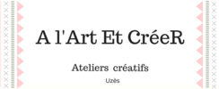 A l'Art Et CréeR - atelier de loisirs créatifs