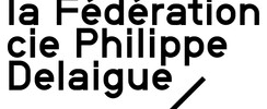 La Fédération - Cie Philippe Delaigue 