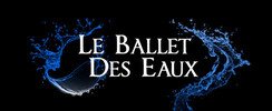 LE BALLET DES EAUX - Spectacle aquatique eau son et lumière