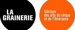 La Grainerie, fabrique des arts du cirque et de l'itinérance