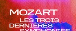 Mozart - Les trois dernières symphonies
