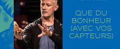 Que du bonheur (avec vos capteurs) | Compagnie Le Phalène 