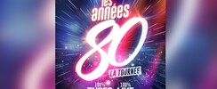 Concert : Les Années 80, la tournée