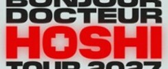 Hoshi - Bonjour Docteur Tour