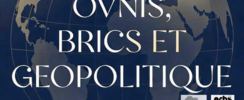 Colloque 'Ovnis, Brics et Géopolitique'