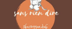 Sans Rien Dire  - Reggae Ska Dub 