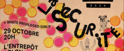 LA SECURITE + WHITE PRIVILEGED GIRLS