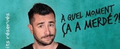 Anthony Joubert - A Quel Moment Ça a Merdé ? (Tournée)