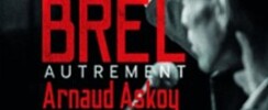La Promesse Brel -  Arnaud Askoy - Tournée