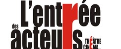 L'entree des acteurs - COURS DE THEATRE et DE CINEMA