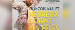 François Mallet Heureux Soient les Fêlés - Tournée