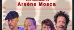 Arsène Mosca - Hold-up et Bras Cassés