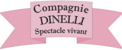 Compagnie DINELLI - Spectacle vivant