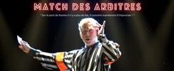 Match d'impro professionnel - Le Match des Arbitres