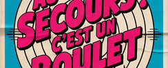 Au secours ! C'est un boulet