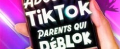 Ados sur TikTok, Parents qui Déblok