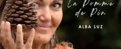 « La Pomme de Pin », le nouveau single d'Alba Luz