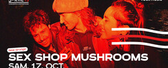 SEX SHOP MUSHROOMS + Guest