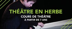 Compagnie des Lucioles - Théâtre en Herbe : Cours de théâtre