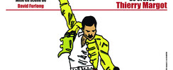 Je vis avec Freddy Mercury