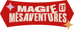 Magie et Mésaventures - spectacle de magie comédie