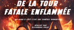 L’Evadation de la Tour Fatale Enflammée
