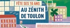 Les 10 ans du Colbert - Zenith de Toulon