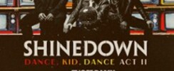 Shinedown - Dance Kid Dance Act II