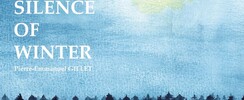 Pierre-Emmanuel GILLET - THE SILENCE OF WINTER